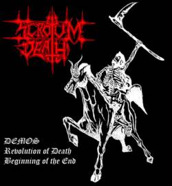 Scrotum Death : Demos: Revolution of Death & the Beginning of the End